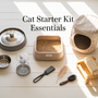 The Ultimate Cat Starter Kit Guide: 12 Must-Have Items